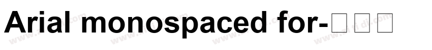 Arial monospaced for字体转换
